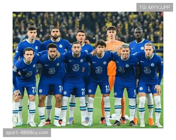 切尔西阵容看似豪华，体系问题逐步反映，稳定性面临考验